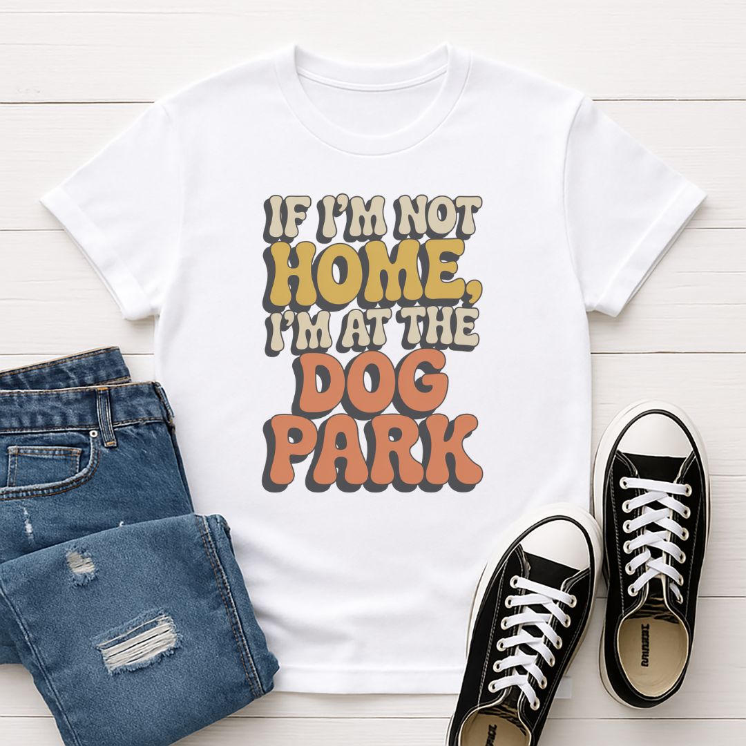 White Gildan 6400 unisex t-shirt with retro dog graphic and ‘If I'm Not Home, I'm At The Dog Park’ text, perfect for dog lovers.