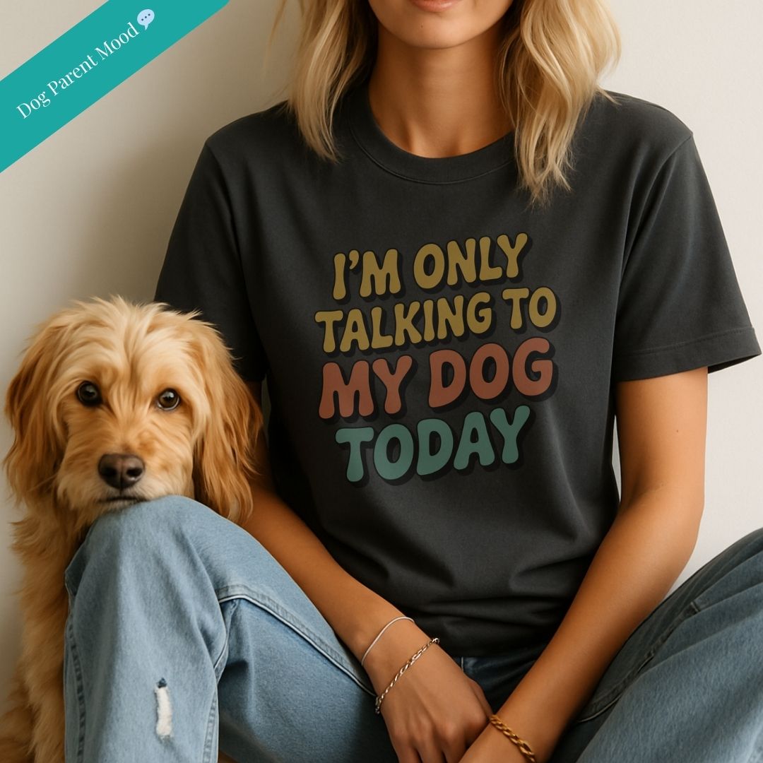 Unisex t-shirt with retro dog graphic and ‘I'm Only Talking To My Dog Today' text, perfect for dog lovers.