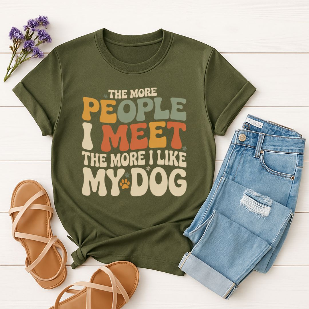Military Green Gildan 6400 unisex t-shirt with retro dog graphic and ‘The More People I Meet The More I Like My Dog’ text, perfect for dog lovers.