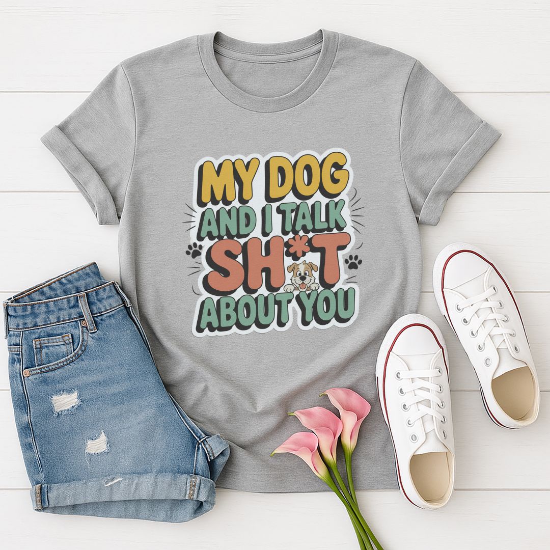 Sport Gray Gildan 6400 unisex t-shirt with retro dog graphic and ‘My Dog And I Talk Sh*t About You' text, perfect for dog lovers.