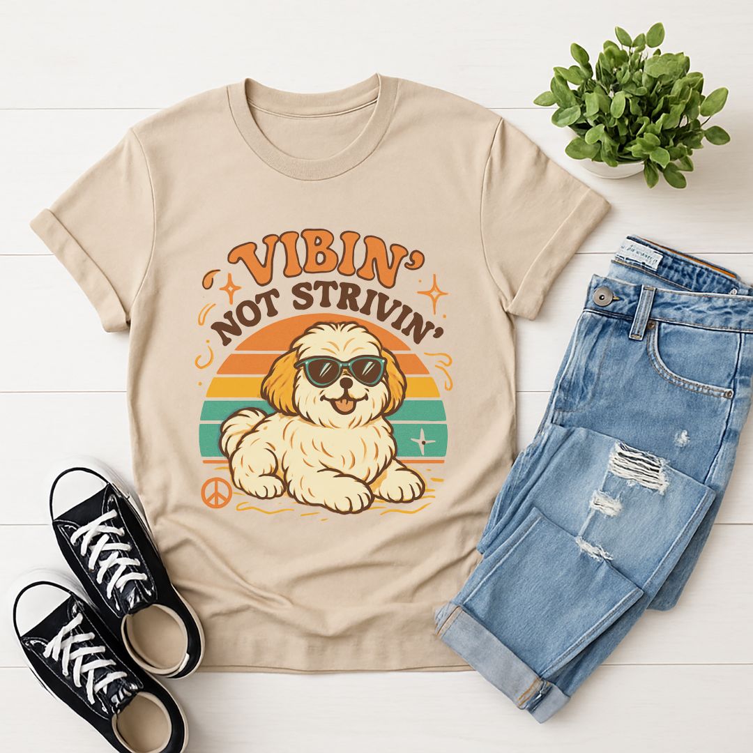 Vibin' Not Strivin' Dog Lover T-Shirt