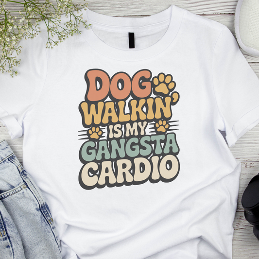 Funny Dog Walking T-Shirt – Gangsta Cardio Tee for Dog Moms & Pet Lovers