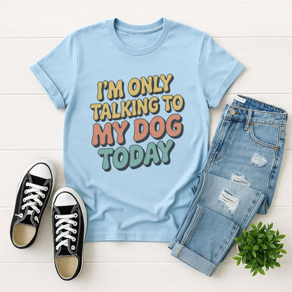Light Blue Gildan 6400 unisex t-shirt with retro dog graphic and ‘I'm Only Talking To My Dog Today' text, perfect for dog lovers.