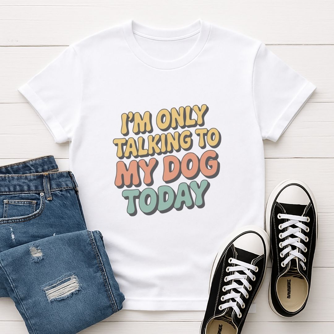 White Gildan 6400 unisex t-shirt with retro dog graphic and ‘I'm Only Talking To My Dog Today' text, perfect for dog lovers.