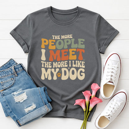 Charcoal Gray Gildan 6400 unisex t-shirt with retro dog graphic and ‘The More People I Meet The More I Like My Dog’ text, perfect for dog lovers.