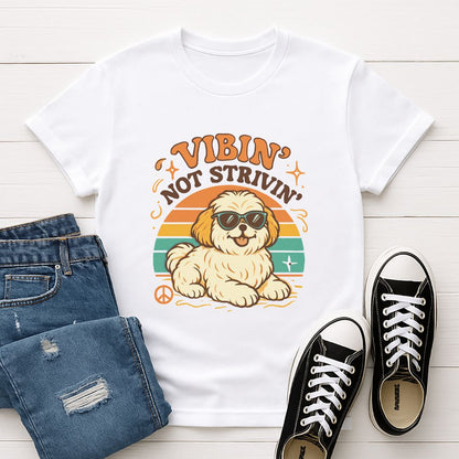 Vibin' Not Strivin' Dog Lover T-Shirt