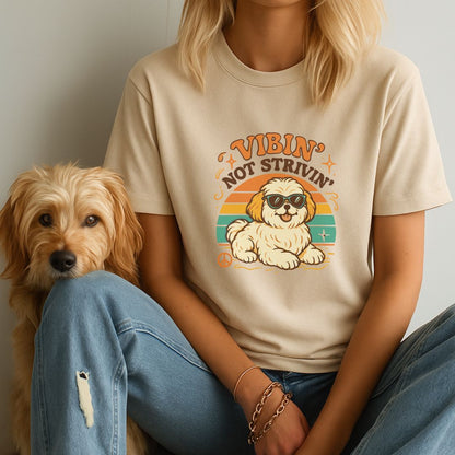 Vibin' Not Strivin' Dog Lover T-Shirt